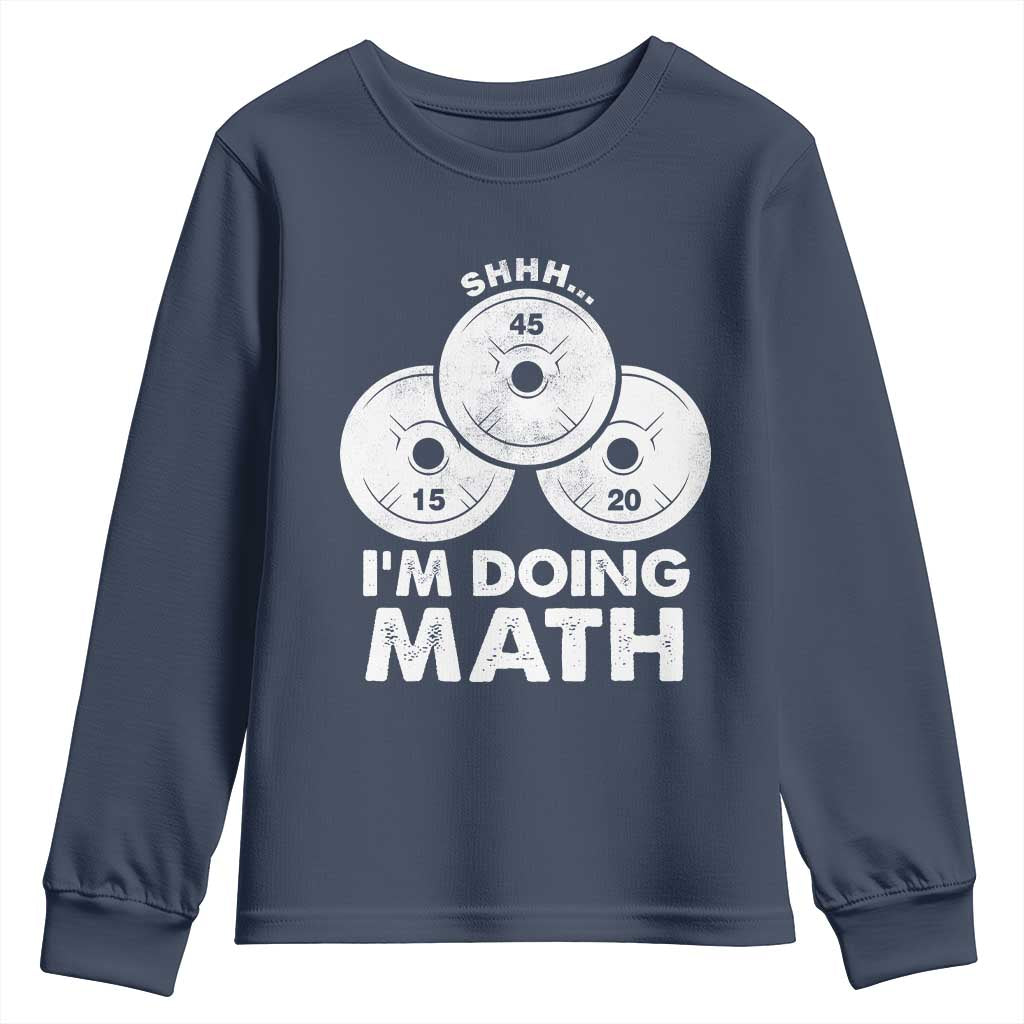 Funny Shhh I Am Doing Math Weightlifting Workout Training Youth Sweatshirt - Wonder Print Shop