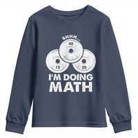 Funny Shhh I Am Doing Math Weightlifting Workout Training Youth Sweatshirt - Wonder Print Shop
