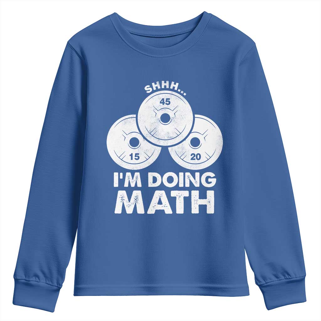 Funny Shhh I Am Doing Math Weightlifting Workout Training Youth Sweatshirt - Wonder Print Shop