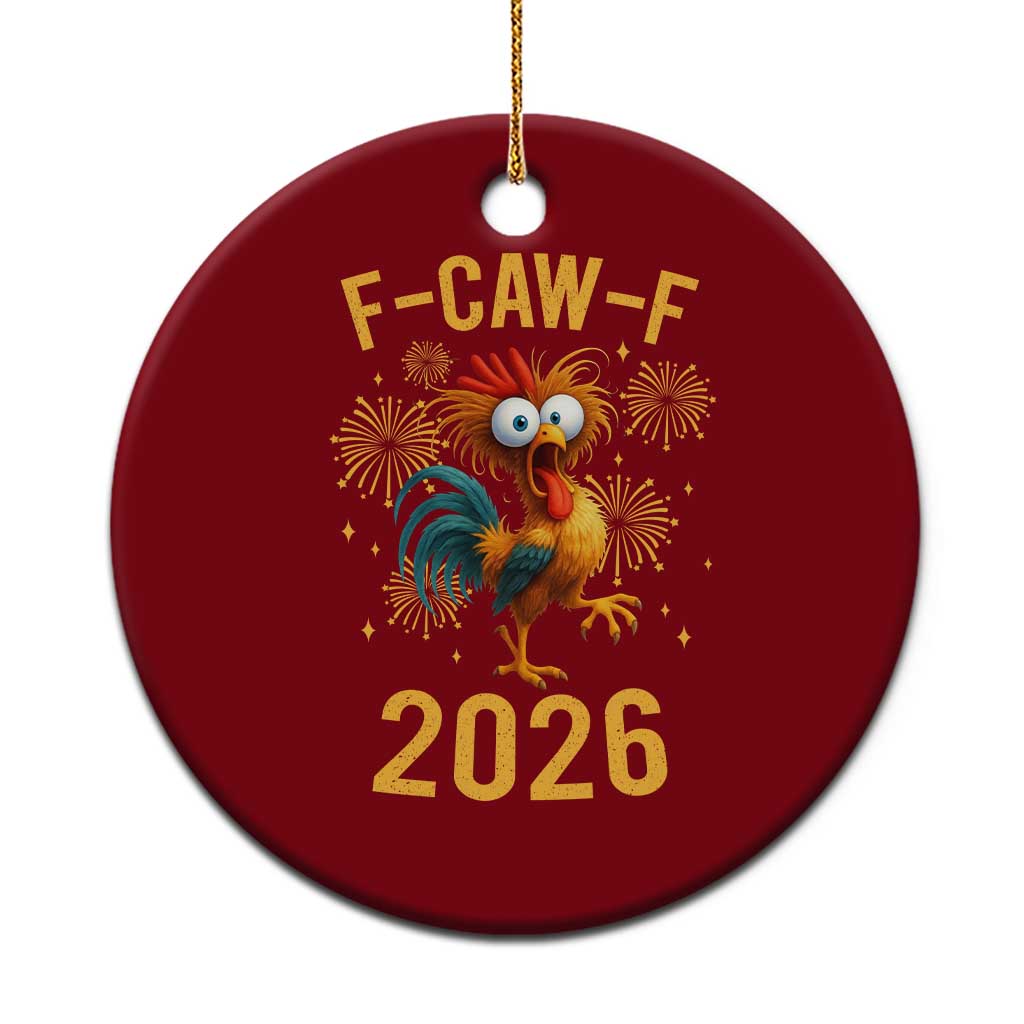 F Caw F 2026 Happy New Year Ceramic Ornament Funny Chicken Rooster - Wonder Print Shop