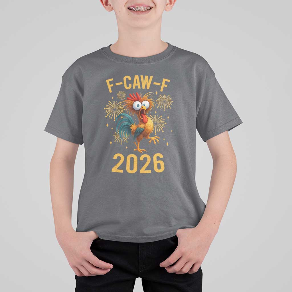 F Caw F 2026 Happy New Year T Shirt For Kid Funny Chicken Rooster - Wonder Print Shop