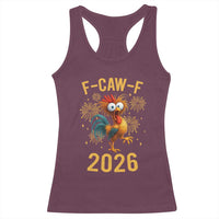 F Caw F 2026 Happy New Year Racerback Tank Top Funny Chicken Rooster - Wonder Print Shop