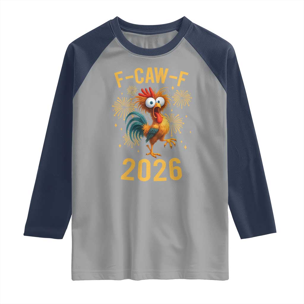 F Caw F 2026 Happy New Year Raglan Shirt Funny Chicken Rooster - Wonder Print Shop