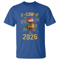 F Caw F 2026 Happy New Year T Shirt Funny Chicken Rooster - Wonder Print Shop