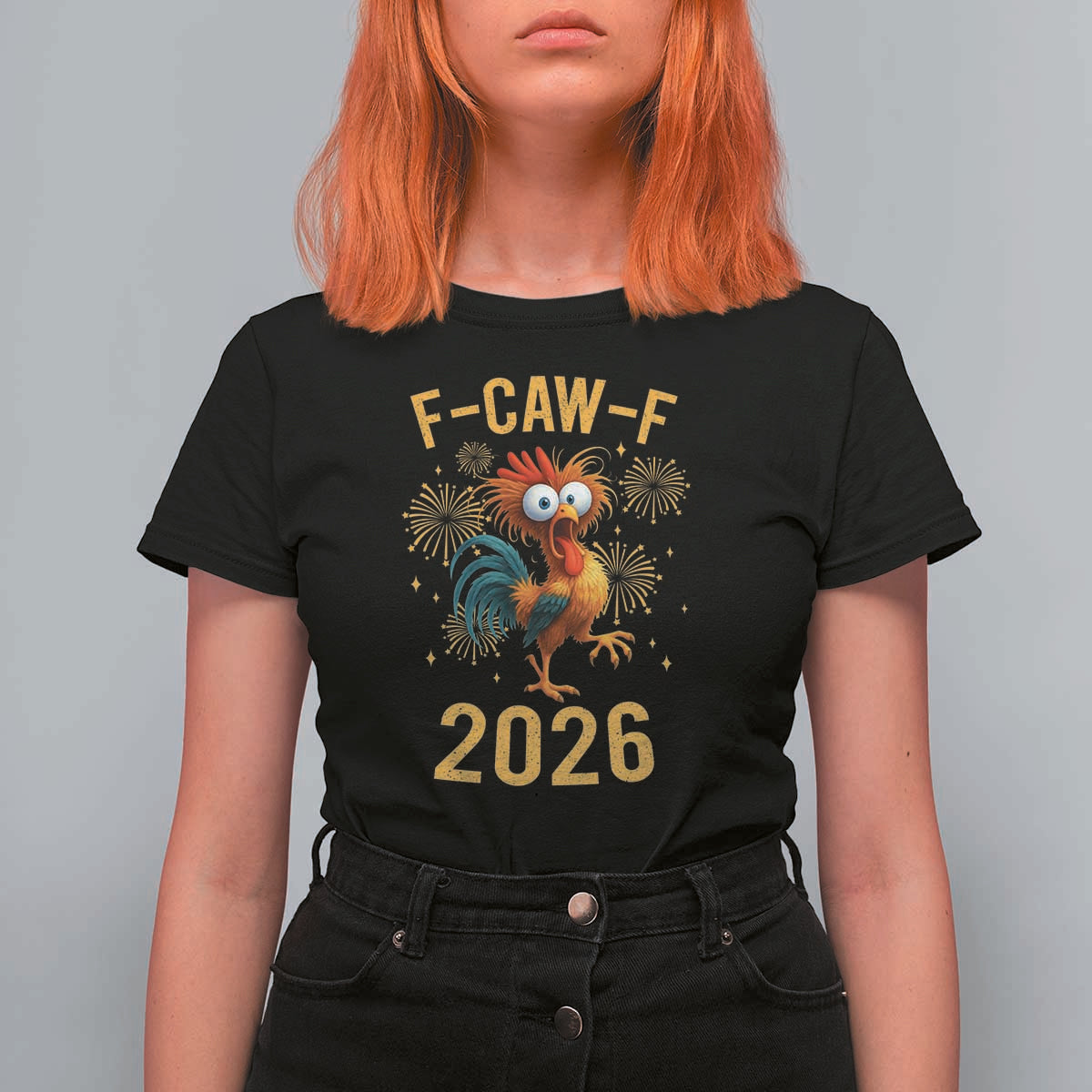 F Caw F 2026 Happy New Year T Shirt For Women Funny Chicken Rooster - Wonder Print Shop