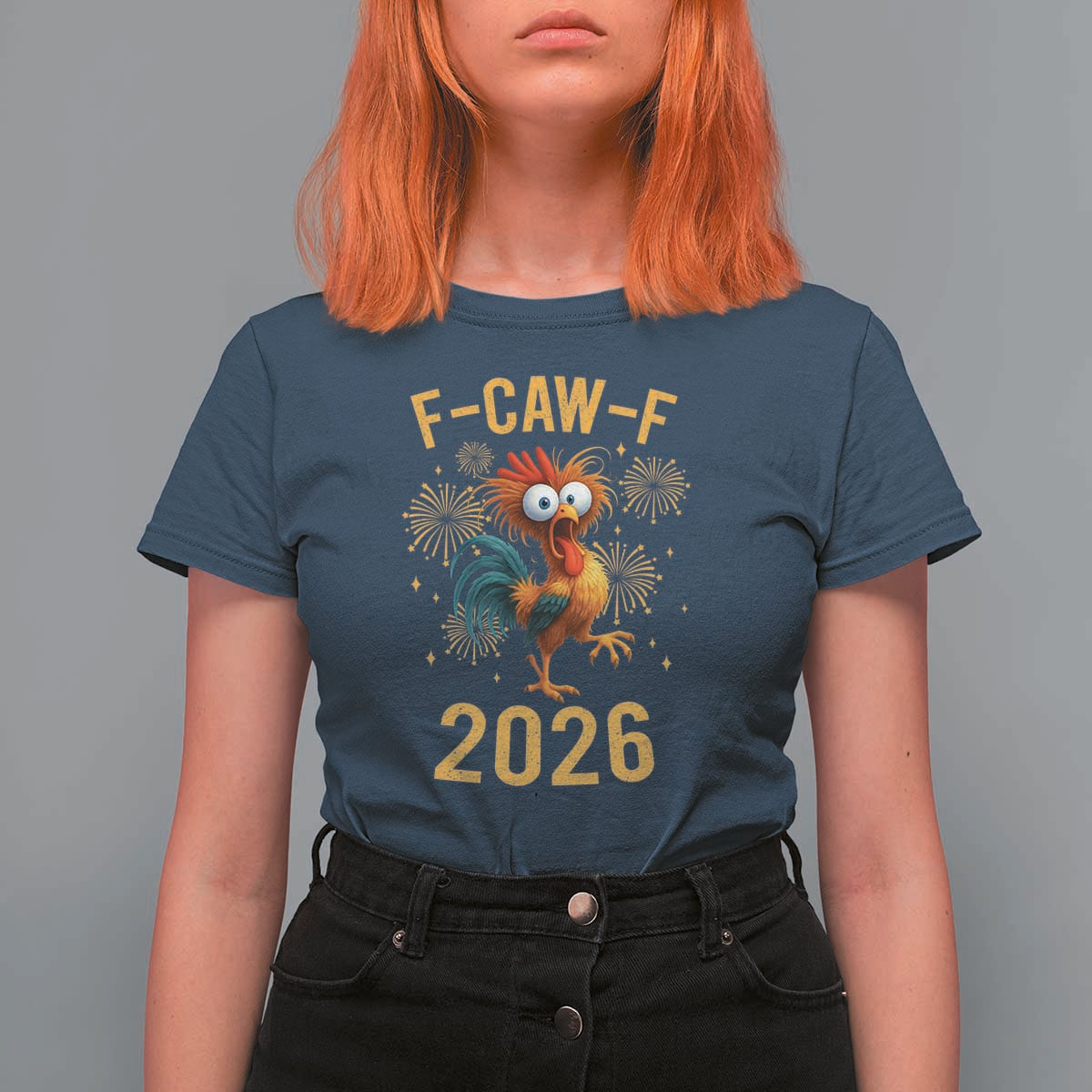 F Caw F 2026 Happy New Year T Shirt For Women Funny Chicken Rooster - Wonder Print Shop