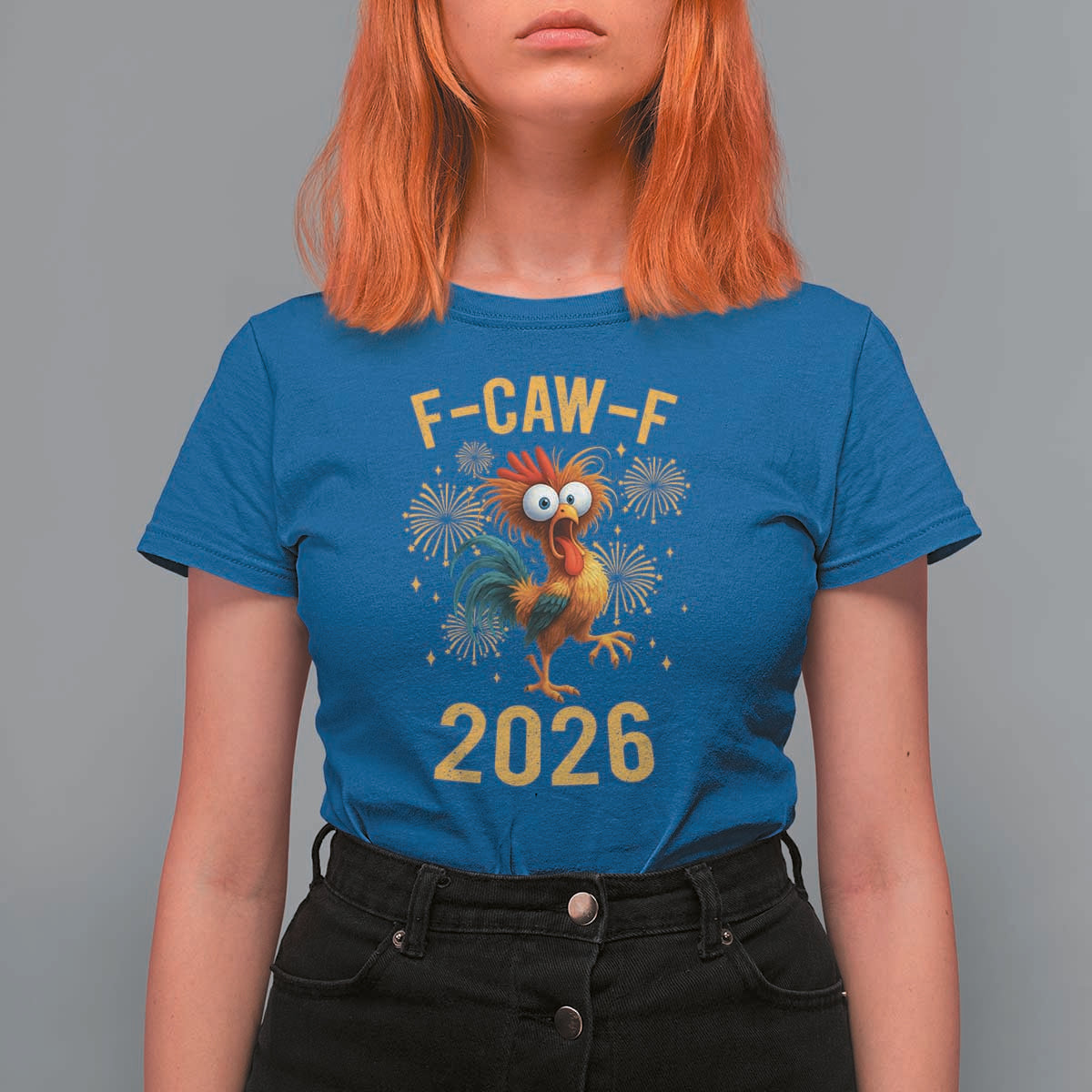 F Caw F 2026 Happy New Year T Shirt For Women Funny Chicken Rooster - Wonder Print Shop
