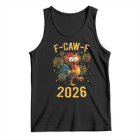 F Caw F 2026 Happy New Year Tank Top Funny Chicken Rooster - Wonder Print Shop