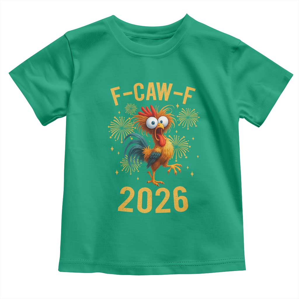 F Caw F 2026 Happy New Year Toddler T Shirt Funny Chicken Rooster - Wonder Print Shop