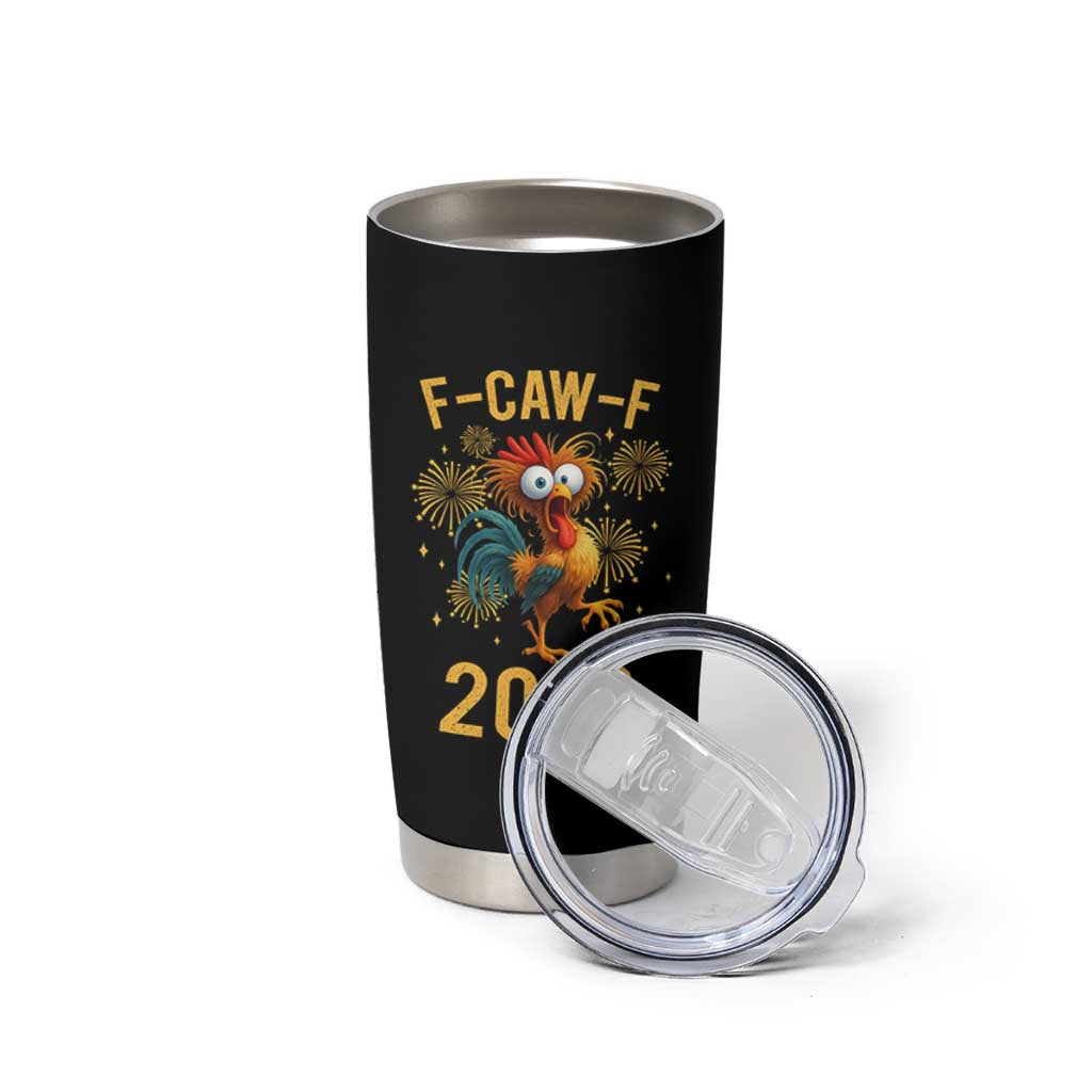 F Caw F 2026 Happy New Year Tumbler Cup Funny Chicken Rooster - Wonder Print Shop