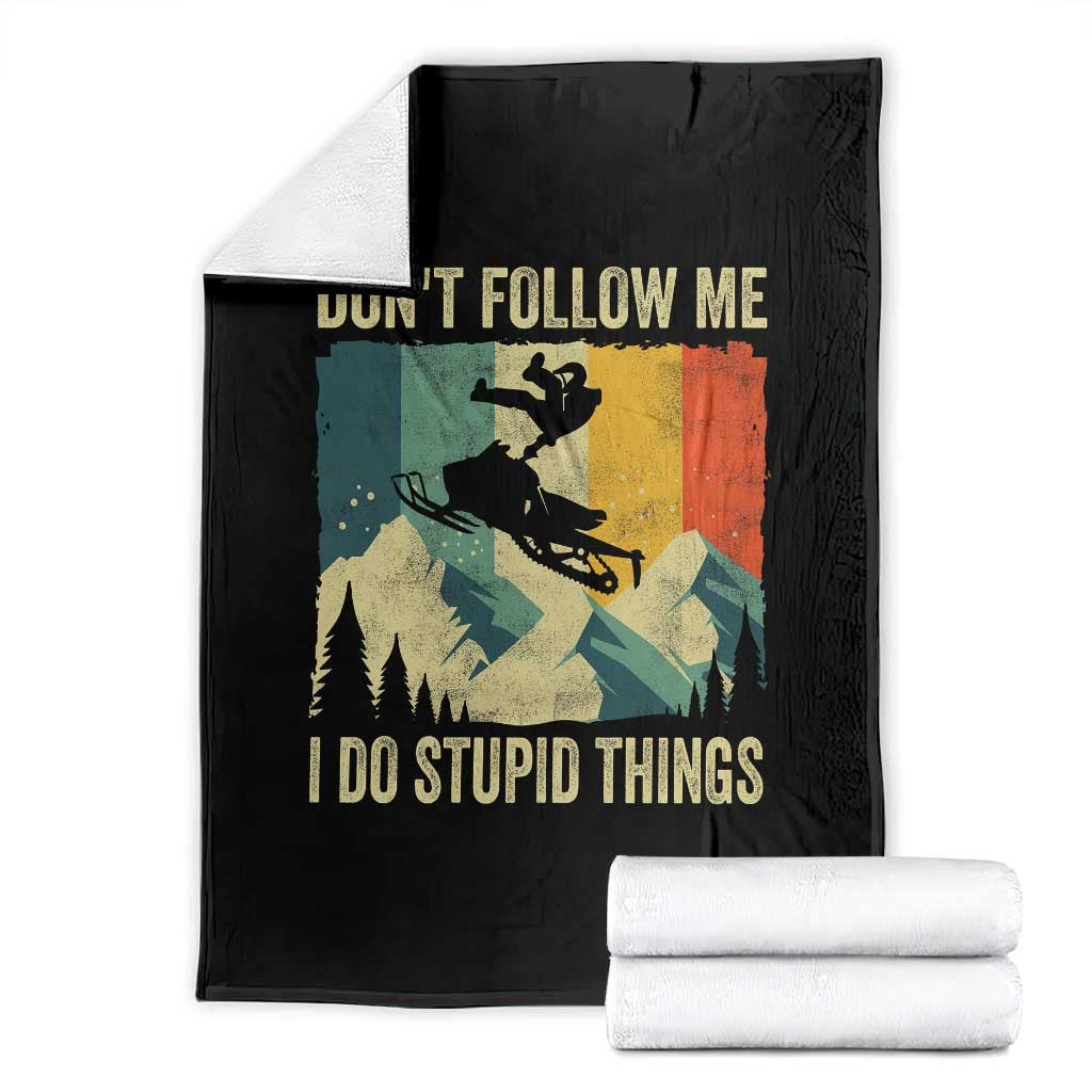Funny Snowmobile Throw Blanket Don't Follow Me I Do Stupid Things Winter Sport - Wonder Print Shop