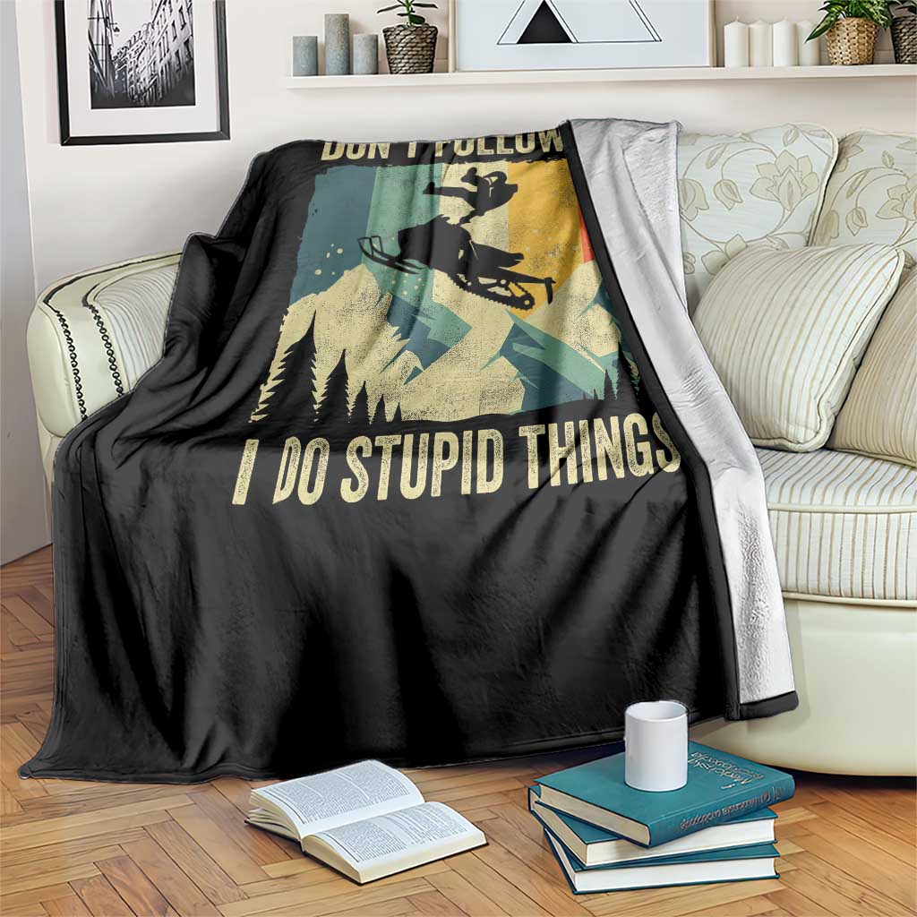 Funny Snowmobile Throw Blanket Don't Follow Me I Do Stupid Things Winter Sport - Wonder Print Shop