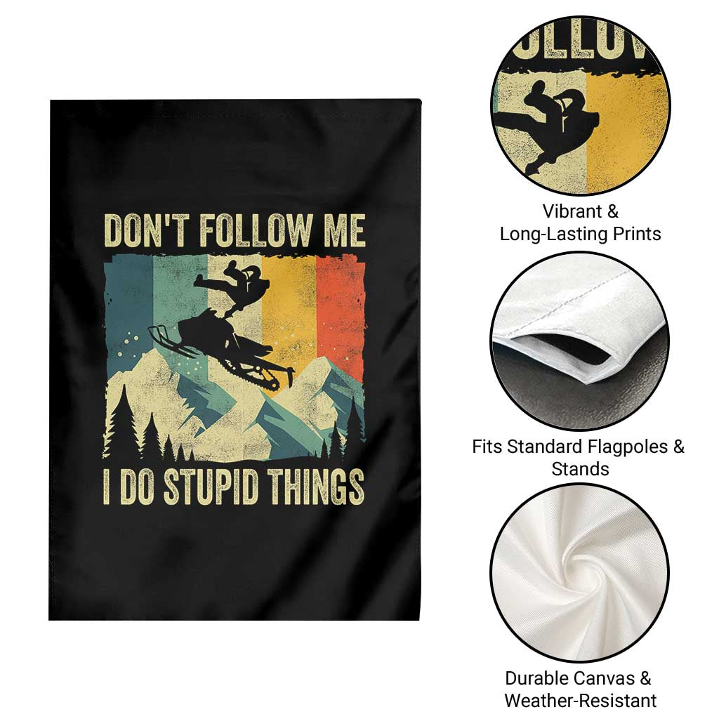 Funny Snowmobile Garden Flag Don't Follow Me I Do Stupid Things Winter Sport - Wonder Print Shop