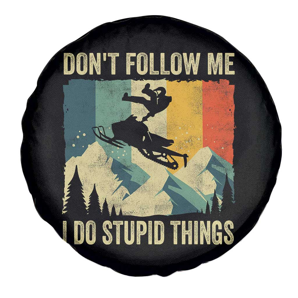 Funny Snowmobile Spare Tire Cover Don't Follow Me I Do Stupid Things Winter Sport - Wonder Print Shop