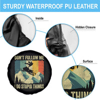 Funny Snowmobile Spare Tire Cover Don't Follow Me I Do Stupid Things Winter Sport - Wonder Print Shop