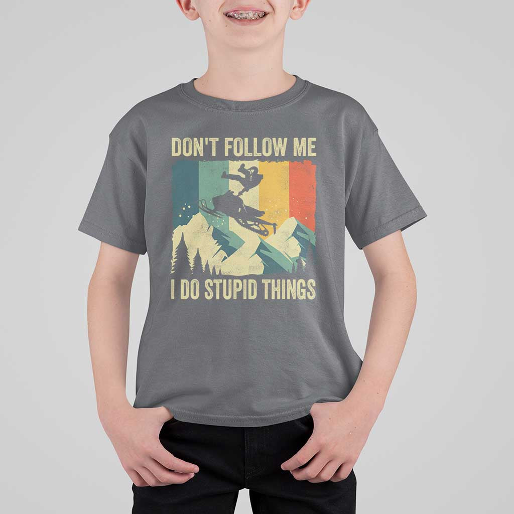 Funny Snowmobile T Shirt For Kid Don't Follow Me I Do Stupid Things Winter Sport - Wonder Print Shop