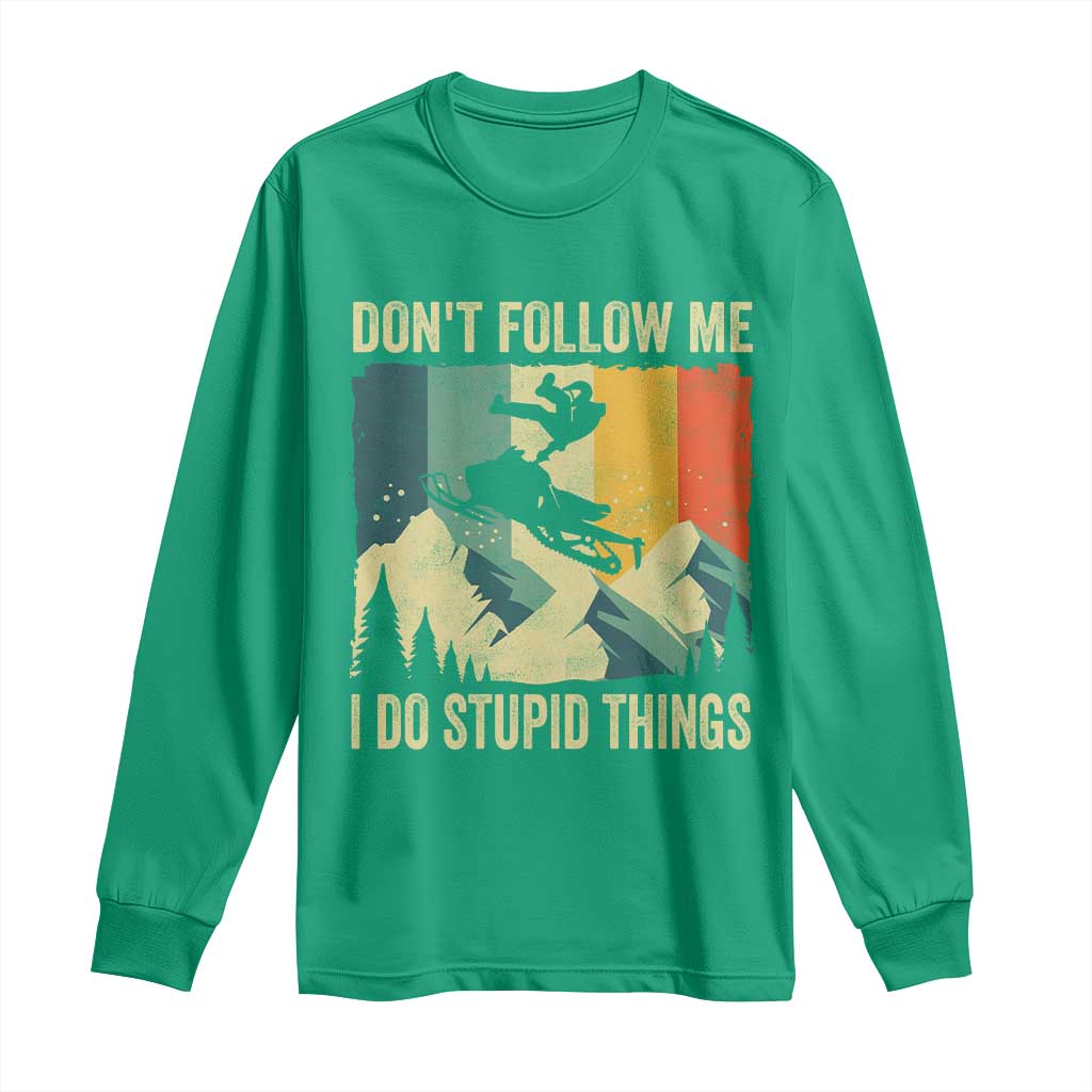 Funny Snowmobile Long Sleeve Shirt Don't Follow Me I Do Stupid Things Winter Sport - Wonder Print Shop
