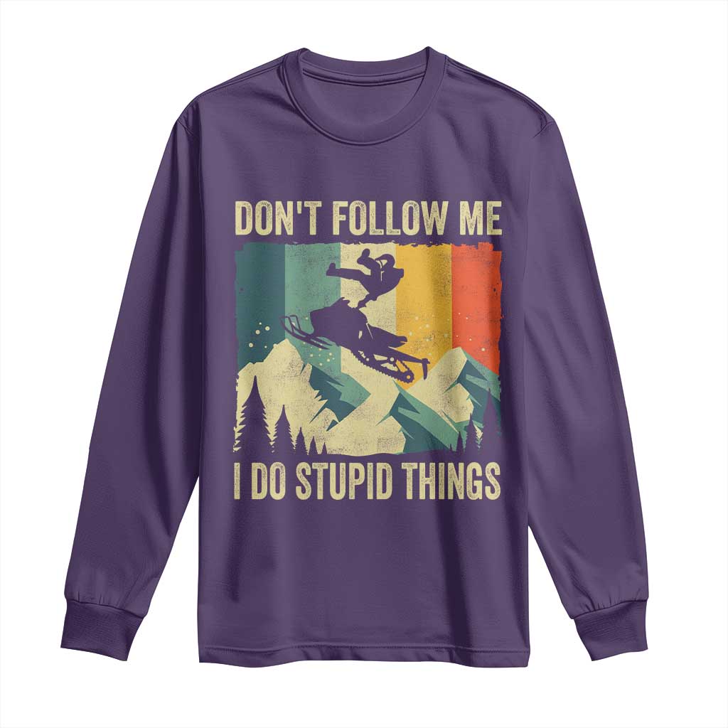 Funny Snowmobile Long Sleeve Shirt Don't Follow Me I Do Stupid Things Winter Sport - Wonder Print Shop