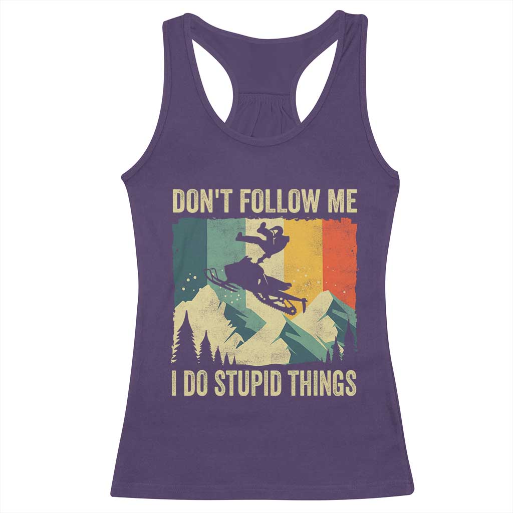 Funny Snowmobile Racerback Tank Top Don't Follow Me I Do Stupid Things Winter Sport - Wonder Print Shop