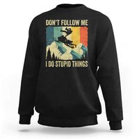 Funny Snowmobile Sweatshirt Don't Follow Me I Do Stupid Things Winter Sport - Wonder Print Shop
