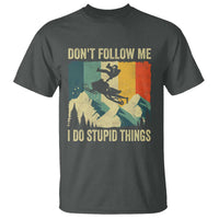 Funny Snowmobile T Shirt Don't Follow Me I Do Stupid Things Winter Sport - Wonder Print Shop