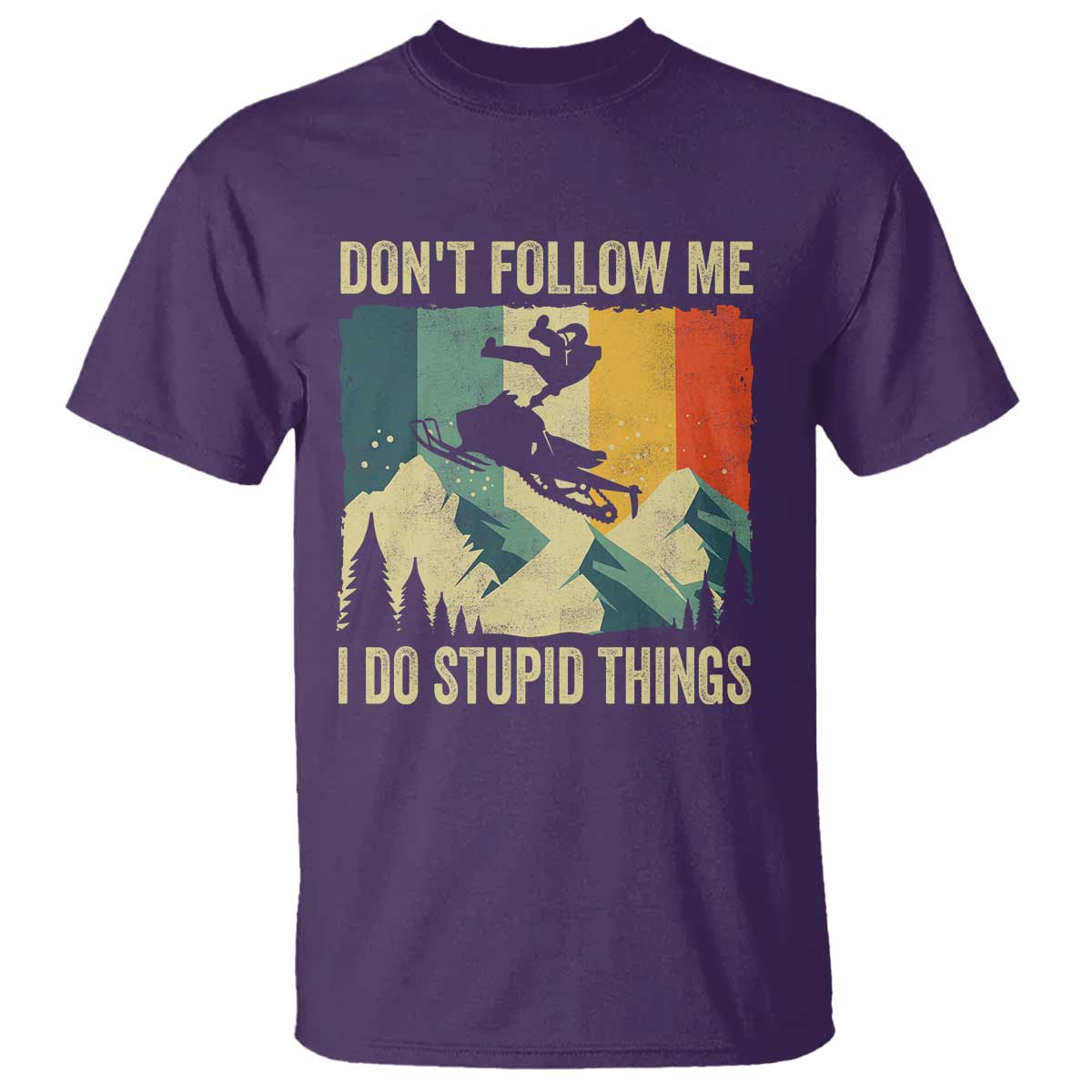 Funny Snowmobile T Shirt Don't Follow Me I Do Stupid Things Winter Sport - Wonder Print Shop
