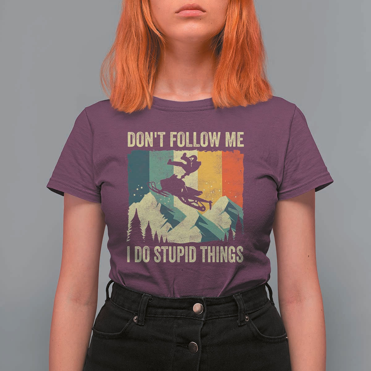 Funny Snowmobile T Shirt For Women Don't Follow Me I Do Stupid Things Winter Sport - Wonder Print Shop