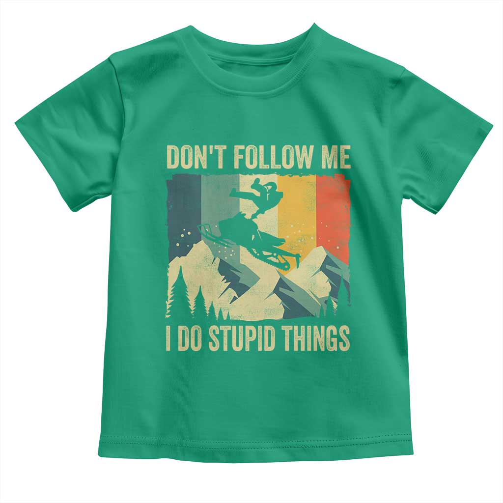 Funny Snowmobile Toddler T Shirt Don't Follow Me I Do Stupid Things Winter Sport - Wonder Print Shop