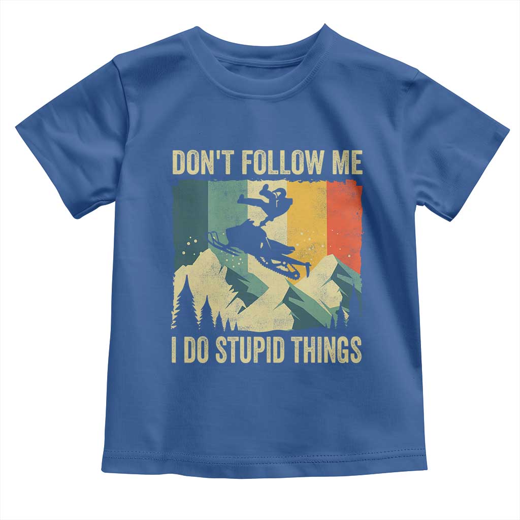 Funny Snowmobile Toddler T Shirt Don't Follow Me I Do Stupid Things Winter Sport - Wonder Print Shop