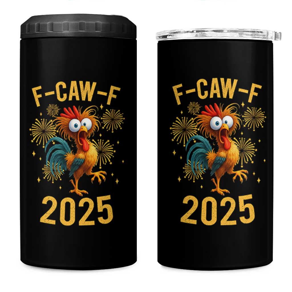 F Caw F 2025 Happy New Year 2026 4 in 1 Can Cooler Tumbler Funny Chicken Rooster - Wonder Print Shop