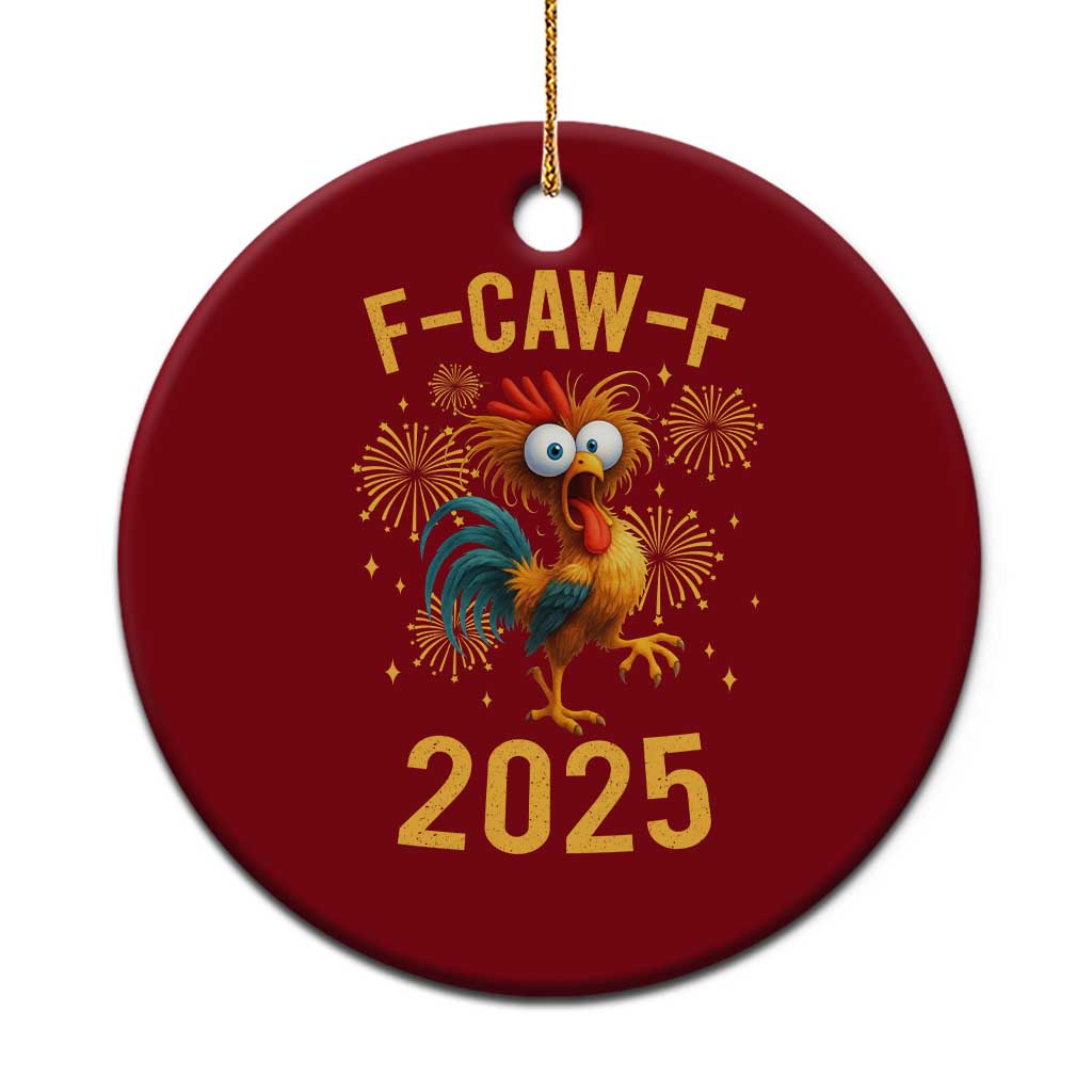 F Caw F 2025 Happy New Year 2026 Ceramic Ornament Funny Chicken Rooster - Wonder Print Shop