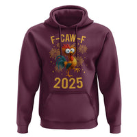 F Caw F 2025 Happy New Year 2026 Hoodie Funny Chicken Rooster - Wonder Print Shop