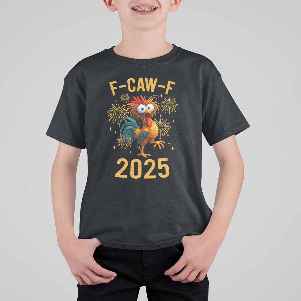 F Caw F 2025 Happy New Year 2026 T Shirt For Kid Funny Chicken Rooster - Wonder Print Shop