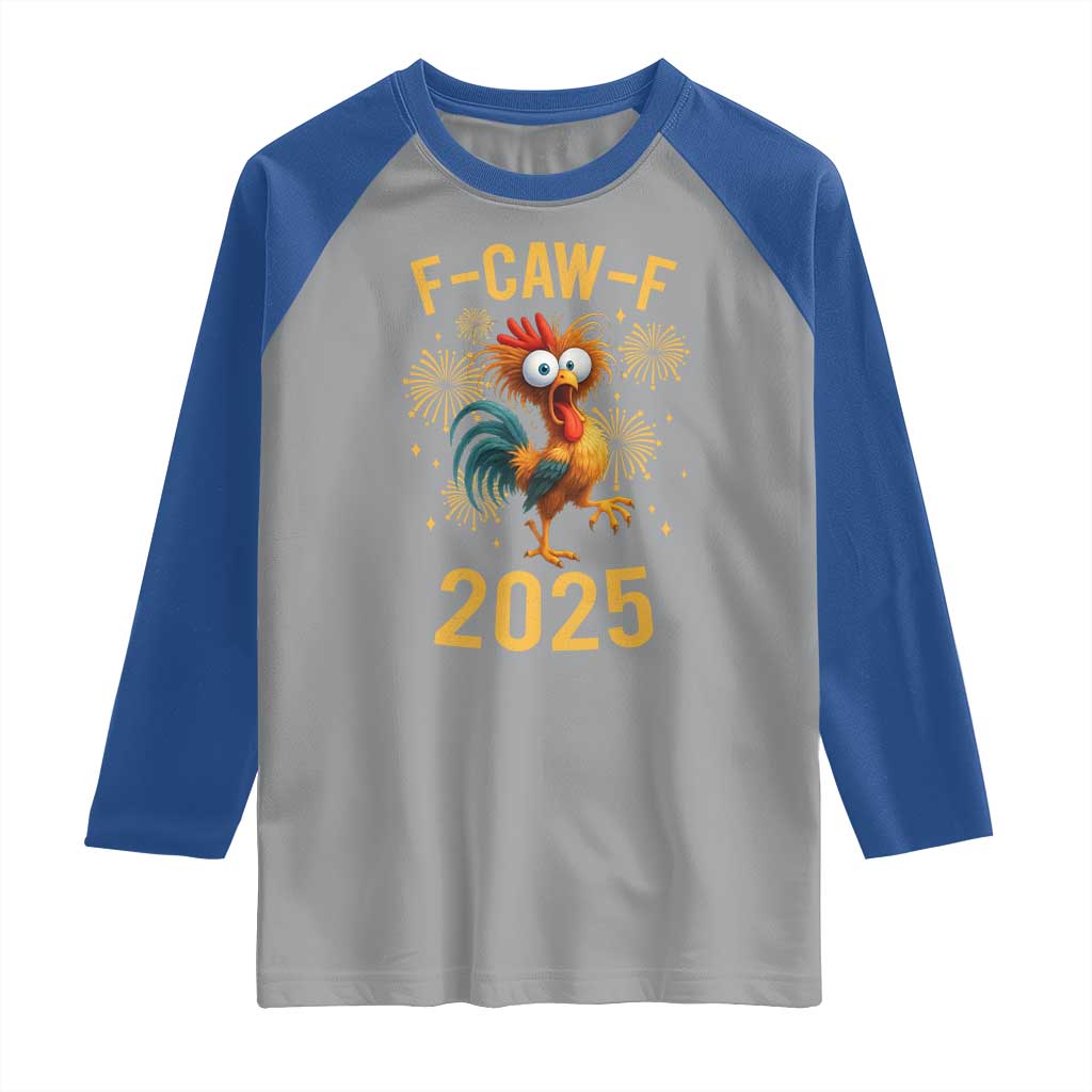 F Caw F 2025 Happy New Year 2026 Raglan Shirt Funny Chicken Rooster - Wonder Print Shop