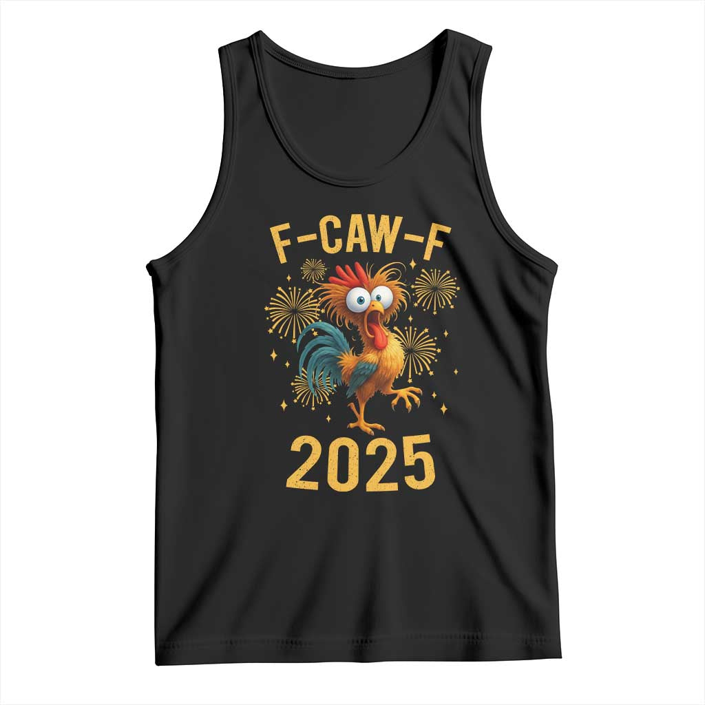 F Caw F 2025 Happy New Year 2026 Tank Top Funny Chicken Rooster - Wonder Print Shop