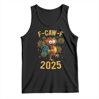 F Caw F 2025 Happy New Year 2026 Tank Top Funny Chicken Rooster - Wonder Print Shop