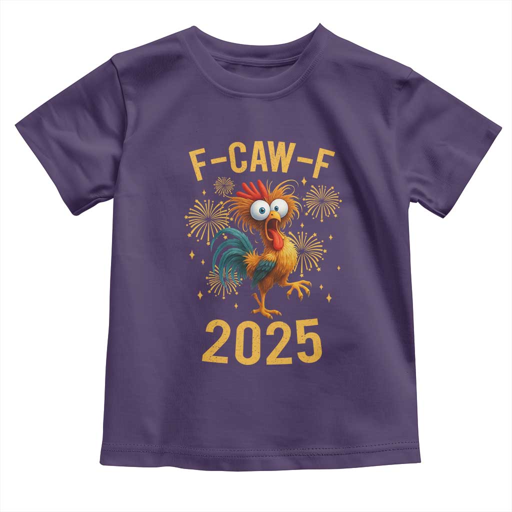 F Caw F 2025 Happy New Year 2026 Toddler T Shirt Funny Chicken Rooster - Wonder Print Shop