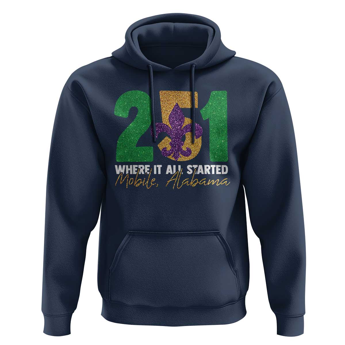 Funny Mardi Gras Mobile Alabama 251 Hoodie Where It All Started Area Code Glitter Print