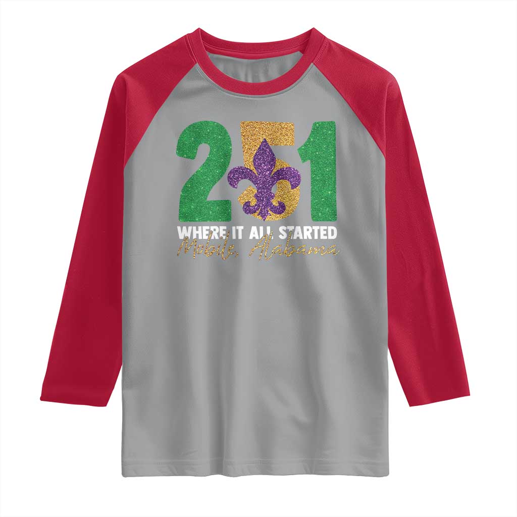 Funny Mardi Gras Mobile Alabama 251 Raglan Shirt Where It All Started Area Code Glitter Print