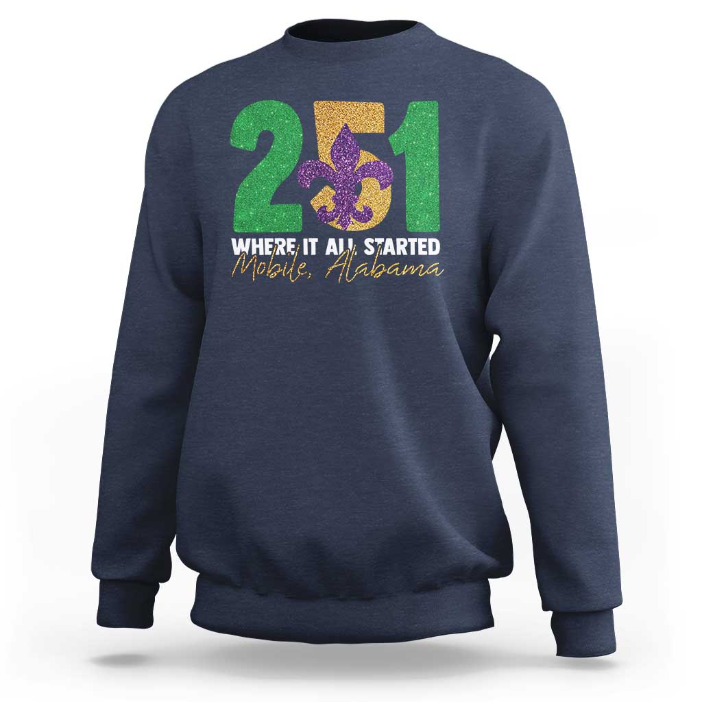 Funny Mardi Gras Mobile Alabama 251 Sweatshirt Where It All Started Area Code Glitter Print