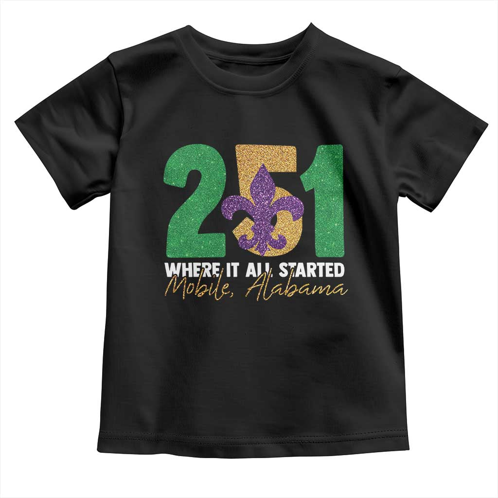 Funny Mardi Gras Mobile Alabama 251 Toddler T Shirt Where It All Started Area Code Glitter Print