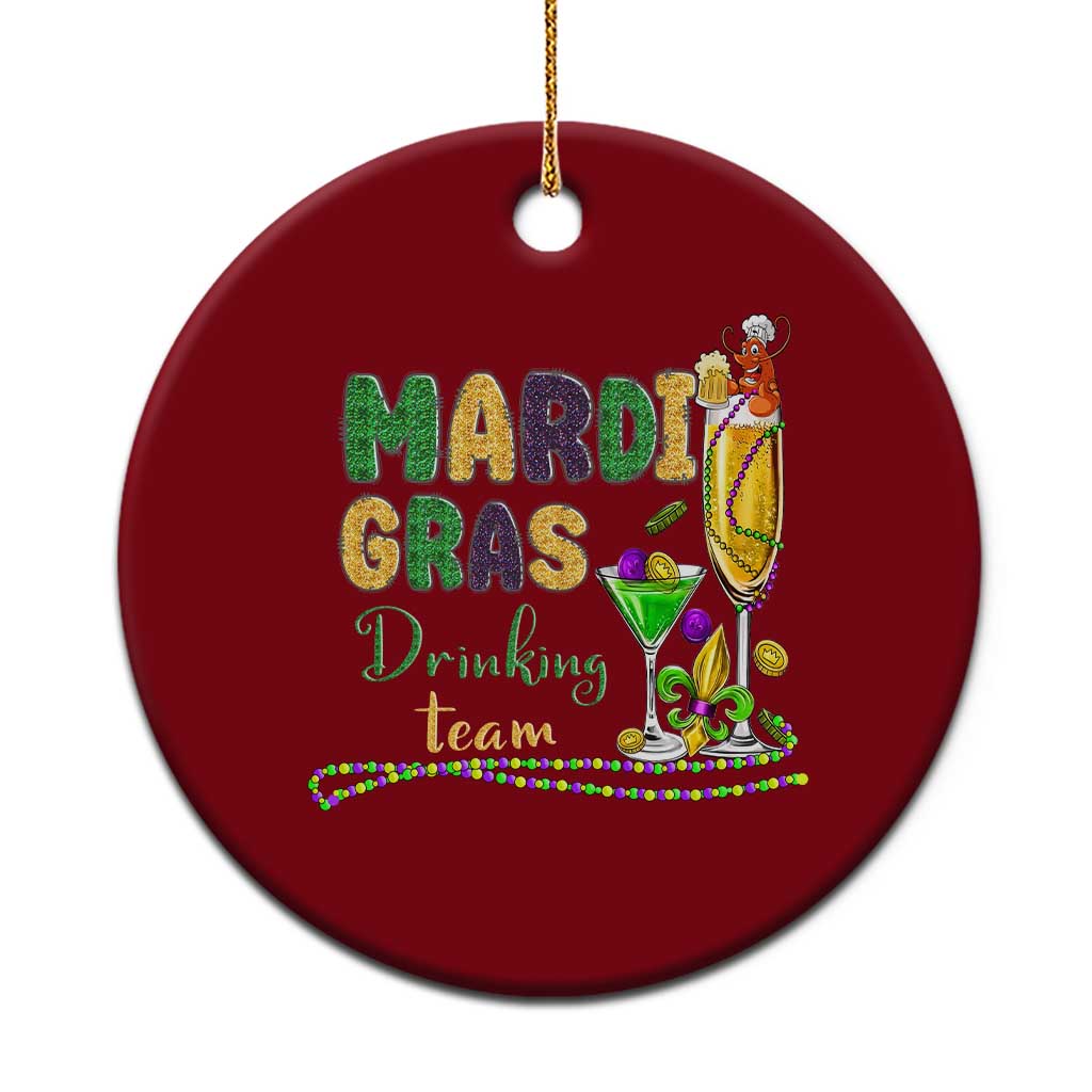 Funny Mardi Gras Drinking Team Ceramic Ornament Cocktails Wine Crawfish Beads Glitter Print