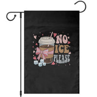 No Ice Please Garden Flag Funny Coffee Lover Anti Ice Satire