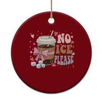 No Ice Please Ceramic Ornament Funny Coffee Lover Anti Ice Satire