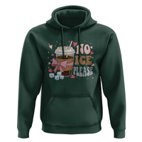 No Ice Please Hoodie Funny Coffee Lover Anti Ice Satire