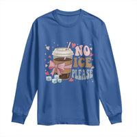 No Ice Please Long Sleeve Shirt Funny Coffee Lover Anti Ice Satire