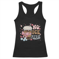 No Ice Please Racerback Tank Top Funny Coffee Lover Anti Ice Satire