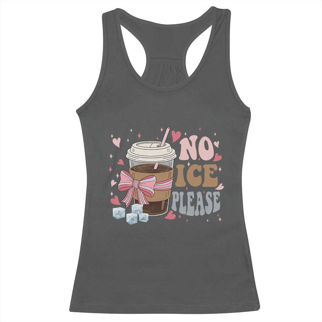 No Ice Please Racerback Tank Top Funny Coffee Lover Anti Ice Satire