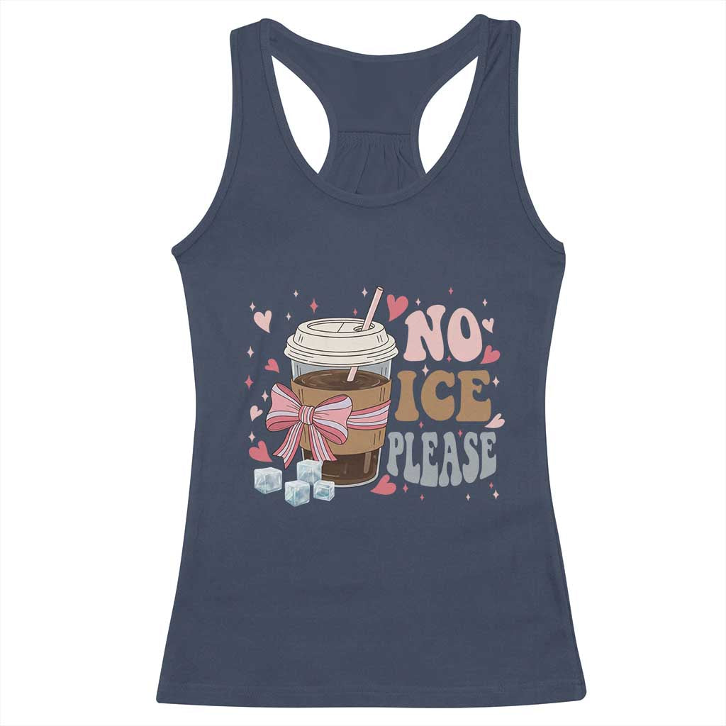 No Ice Please Racerback Tank Top Funny Coffee Lover Anti Ice Satire