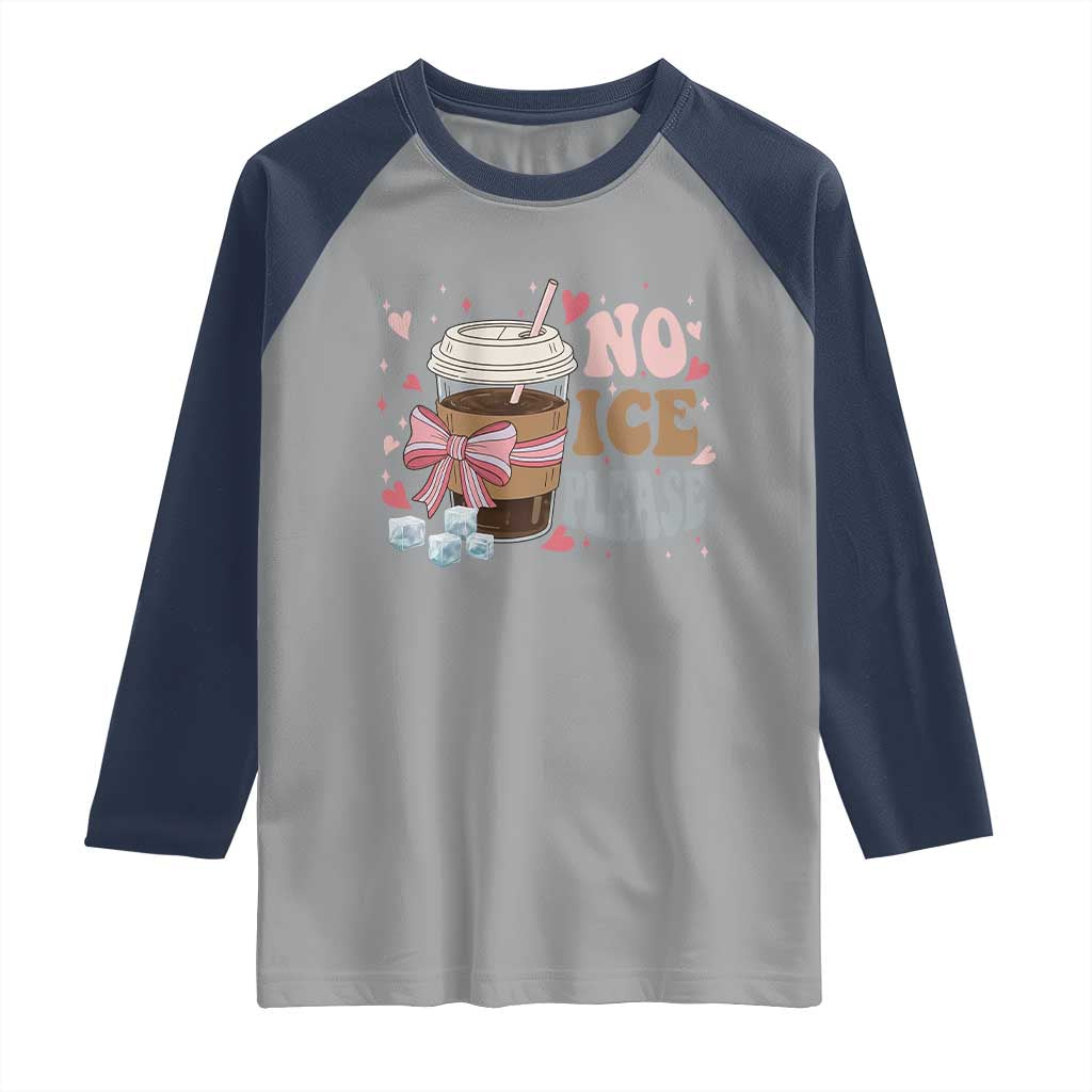 No Ice Please Raglan Shirt Funny Coffee Lover Anti Ice Satire